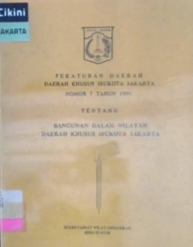 Peraturan daerah Daerah Khusus Ibukota Jakarta nomor 7 tahun 1991 tentang bangunan dalam wilayah Daerah Khusus Ibukota Jakarta