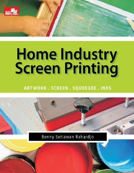Home industry :  screen printing