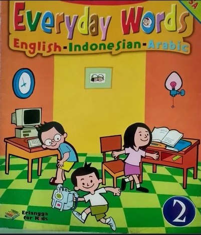 My first book of everyday words :  English-Indonesian-Arabic Jilid 2