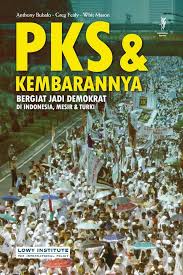PKS dan kembarannya :  Bergiat jadi demokrat di Indonesia, Mesir dan Turki