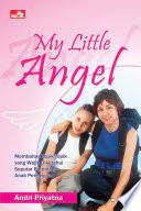 My Little Angel :  membahas topik-topik yang wajib diketahui seputar parenting anak perempuan