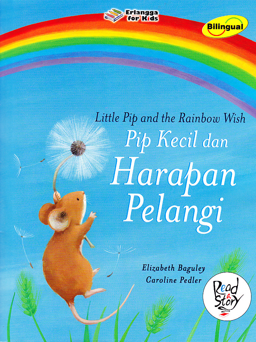 Little Pip And The Rainbow Wish : Pip Kecil Dan Harapan Pelangi