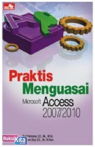 Praktis menguasai Microsoft Access 2007/2010