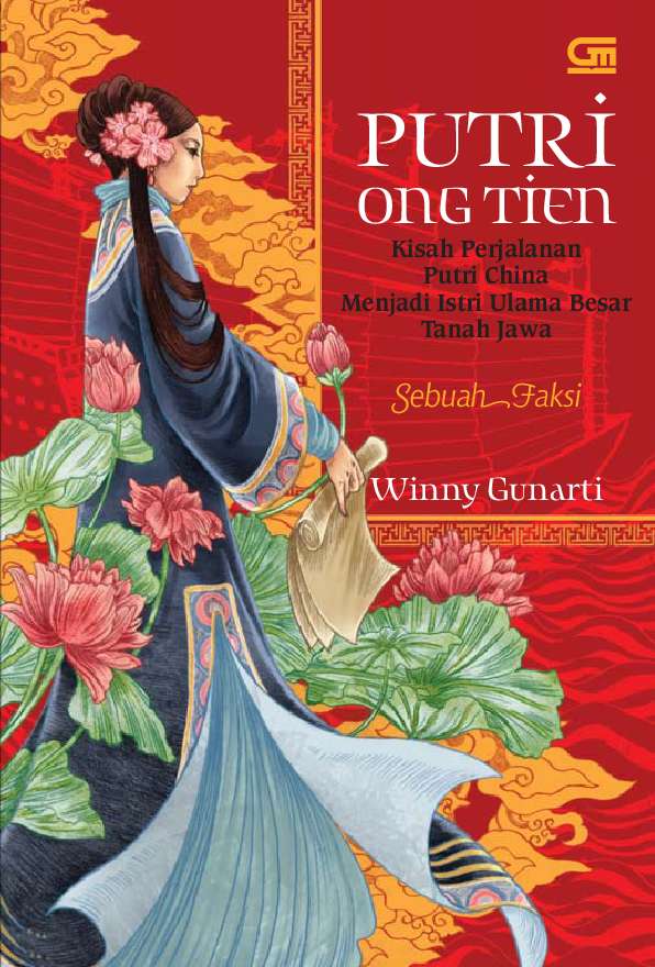Putri Ong Tien : kisah perjalanan putri china menjadi istri ulama besar tanah jawa