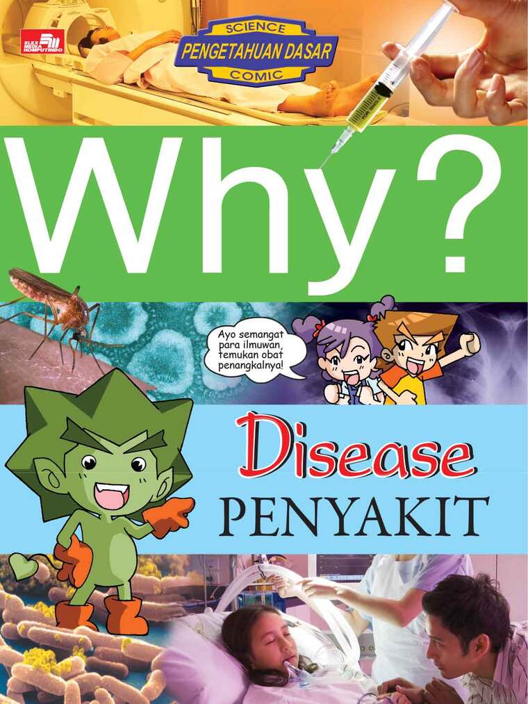 Why? :  Disease penyakit