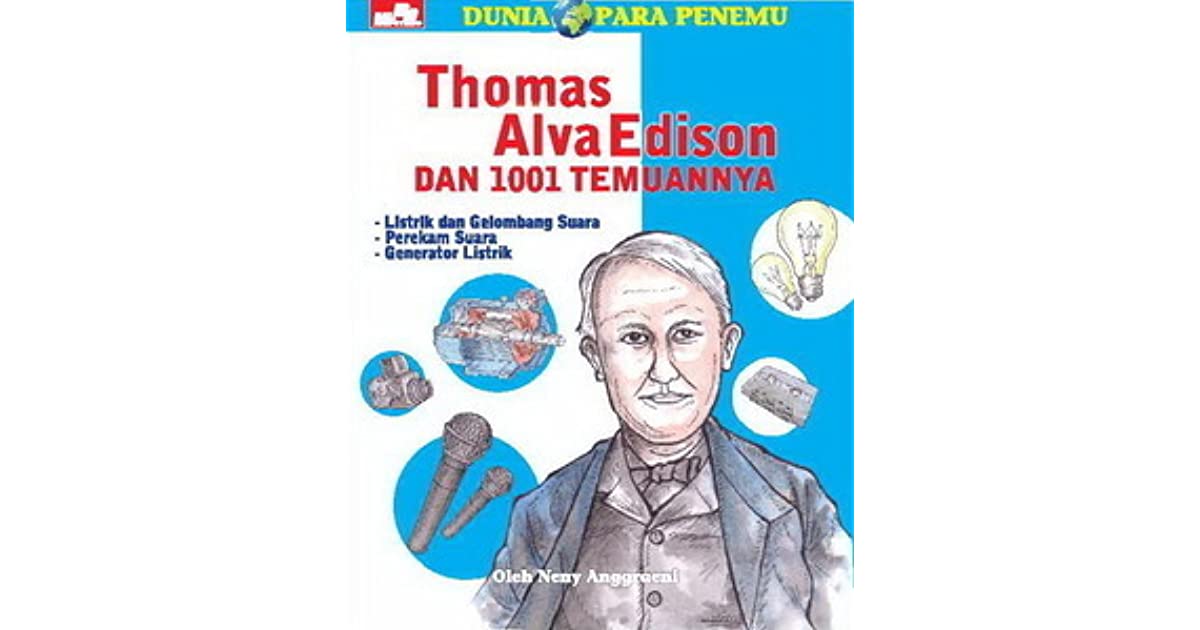 Thomas Alva Edison dan 1001 temuaannya