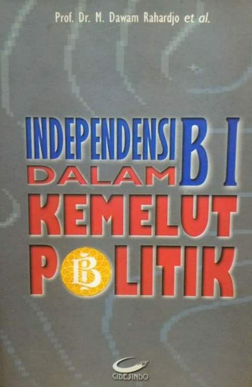 Independensi Bank Indonesia dalam kemelut politik