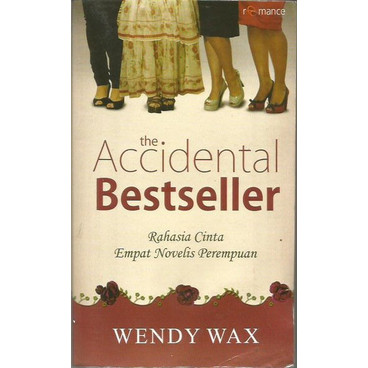 The accidental :  rahasia cinta empat penulis novelis perempuan