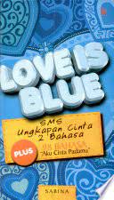 Love Is Blue :  Sms Ungkapan Cinta 2 Bahasa Plus 98 Bahasa Aku Cinta padamu