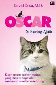 Oscar si kucing ajaib :  kisah kucing yang bisa mengetahui saat-saat terakhir seseorang