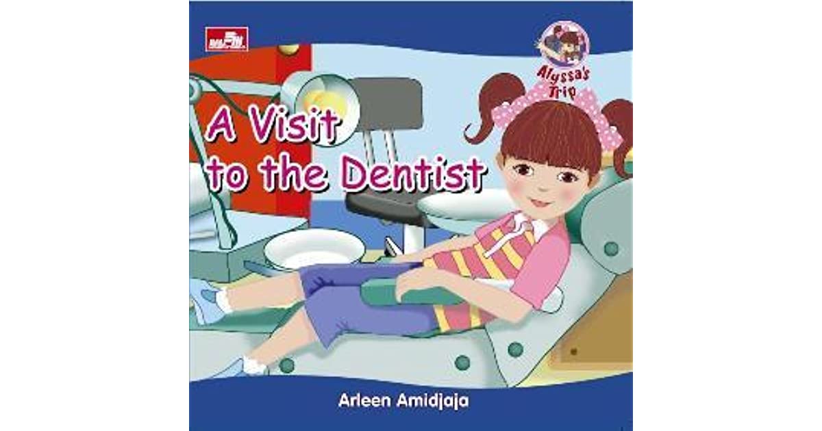 Alyssa's trip :  a visit to the dentist