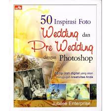 50 Inspirasi foto wedding dan pre wedding dengan photoshop