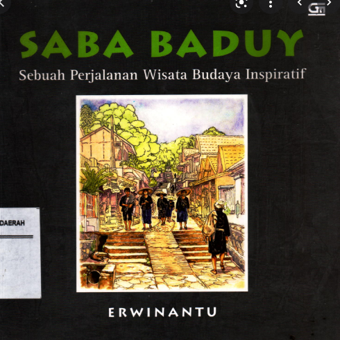 Saba Baduy :  sebuah perjalanan wisata budaya inspiratif