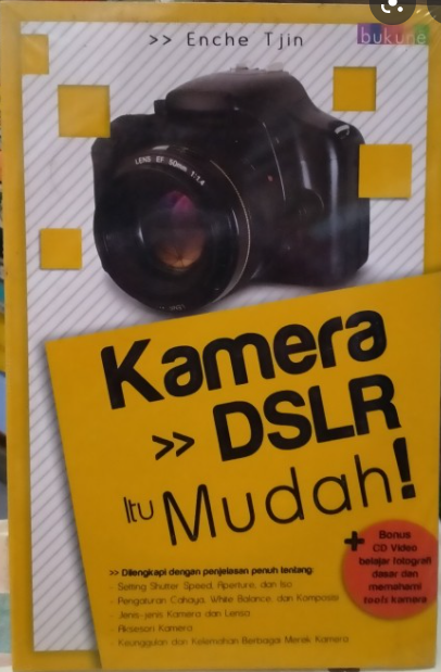 Kamera DSLR itu mudah!