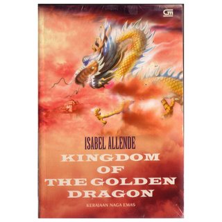 Kingdom of the golden dragon :  kerajaan naga mas