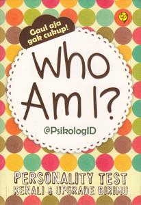 Who am i?: personality test (kenali & upgrade dirimu)