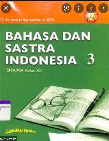Bahasa dan sastra Indonesia 3 :  SMA/MA kelas XII