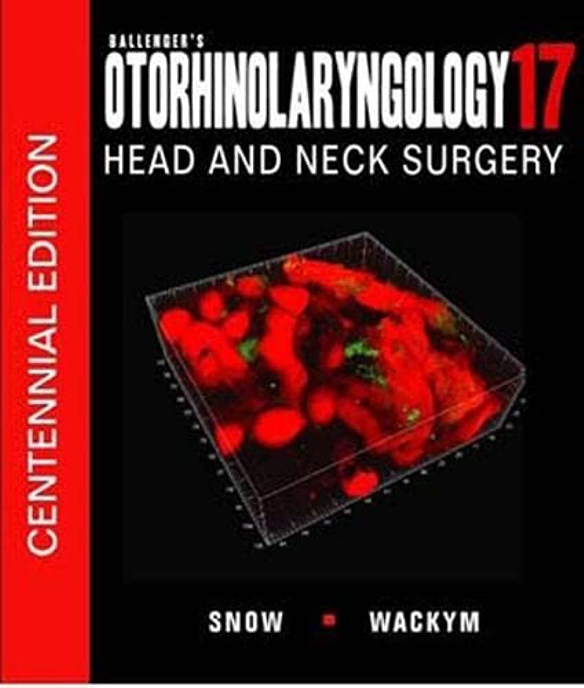 Ballenger's otorhinolaryngology 17 head and neck surgery