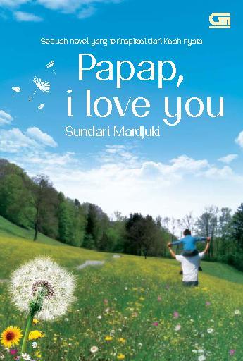 Papap, i love you