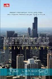 Metropolis Universalis :  belajar membangun kota yang maju dan sejarah perkembangan kota di dunia