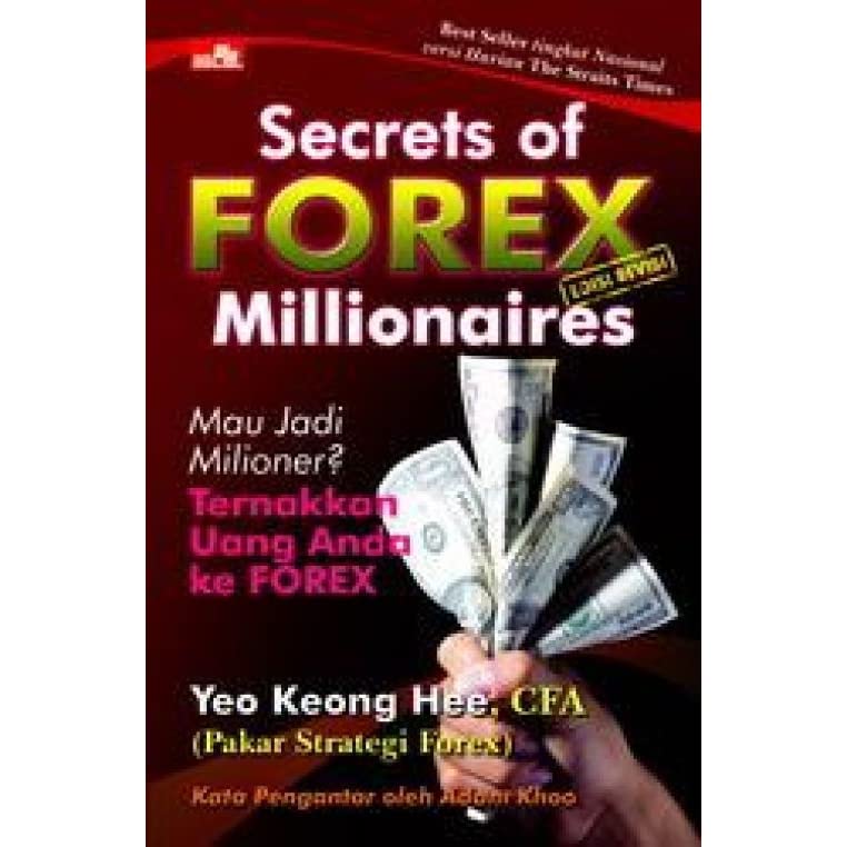 Secrets of forex millionaires :  mau jadi milioner ? ternakkan uang anda ke forex