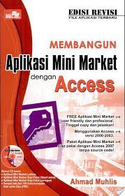 Membangun aplikasi mini market dengan access