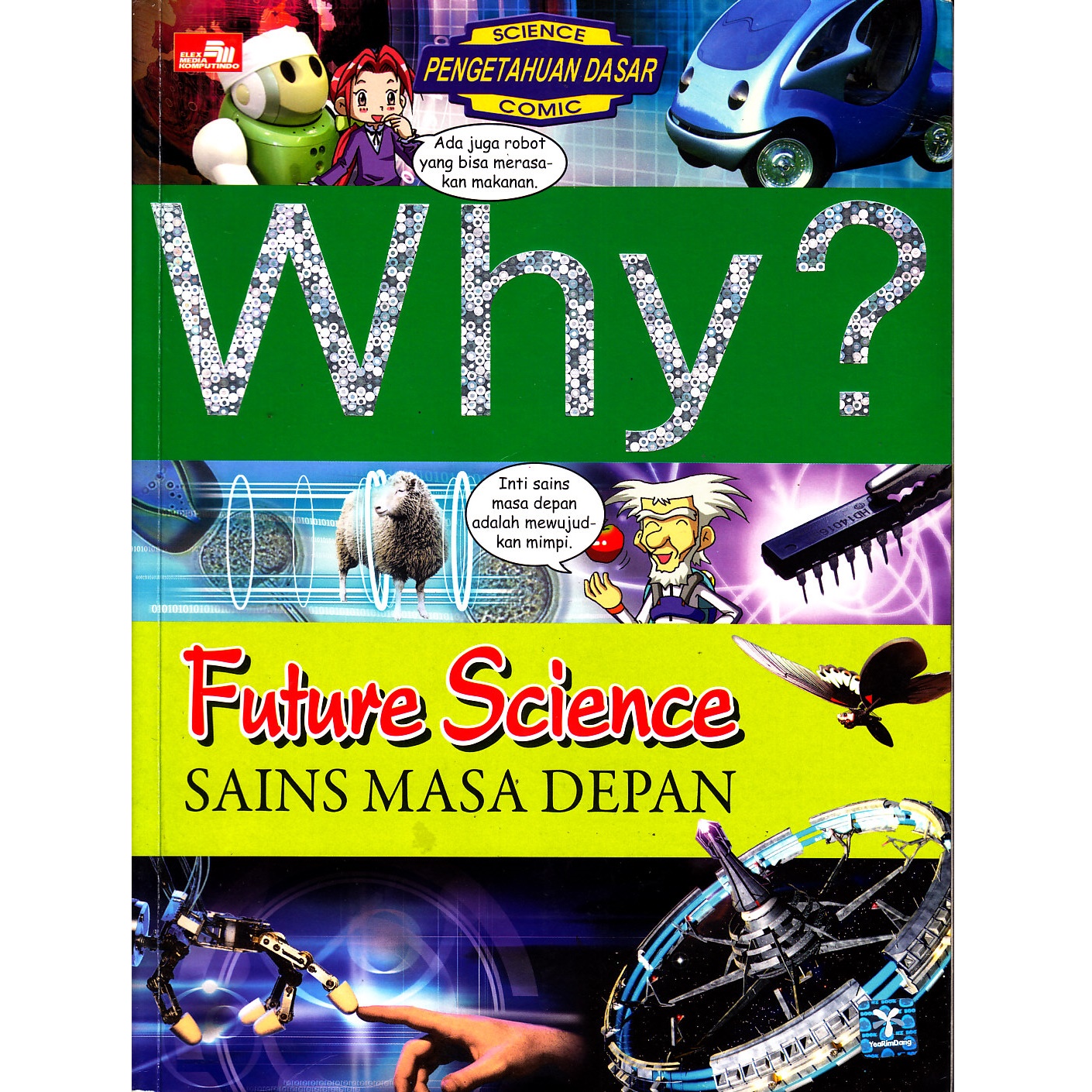 Why? Future Science = :  Sains Masa Depan