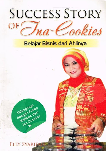 Success story of ina cookies :  Belajar bisnis dari ahlinya