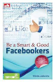 Be a smart & good facebookers