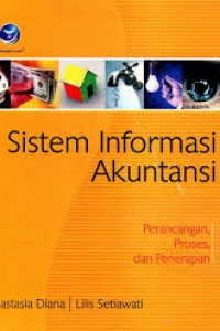 Sistem informasi akuntansi :  perancangan, proses dan penerapan