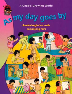 As My Day Goes By :  Aneka Kegiatan Anak Sepanjang Hari