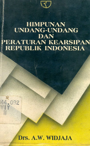 Himpunan undang-undang dan peraturan kearsipan Republik Indonesia