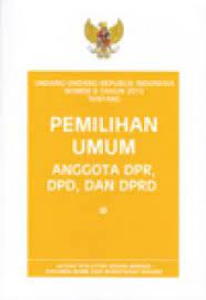Undang-undang Republik Indonesia nomor 8 tahun 2012 tentang pemilihan umum anggota Dewan Perwakilan Rakyat, Dewan Perwakilan Daerah, Dewan Perwakilan Rakyat Daerah
