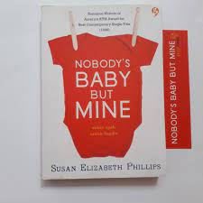 Nobody's baby but mine :  Susan Elizabet Phillips ; Penerjemah, Dewi Sunarni ; Penyunting, Ayuning