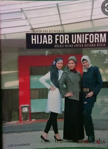 Hijab For Uniform :  Kreasi Hijab untuk Busana Kerja