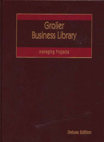 Grolier Business Library :  Managing projects