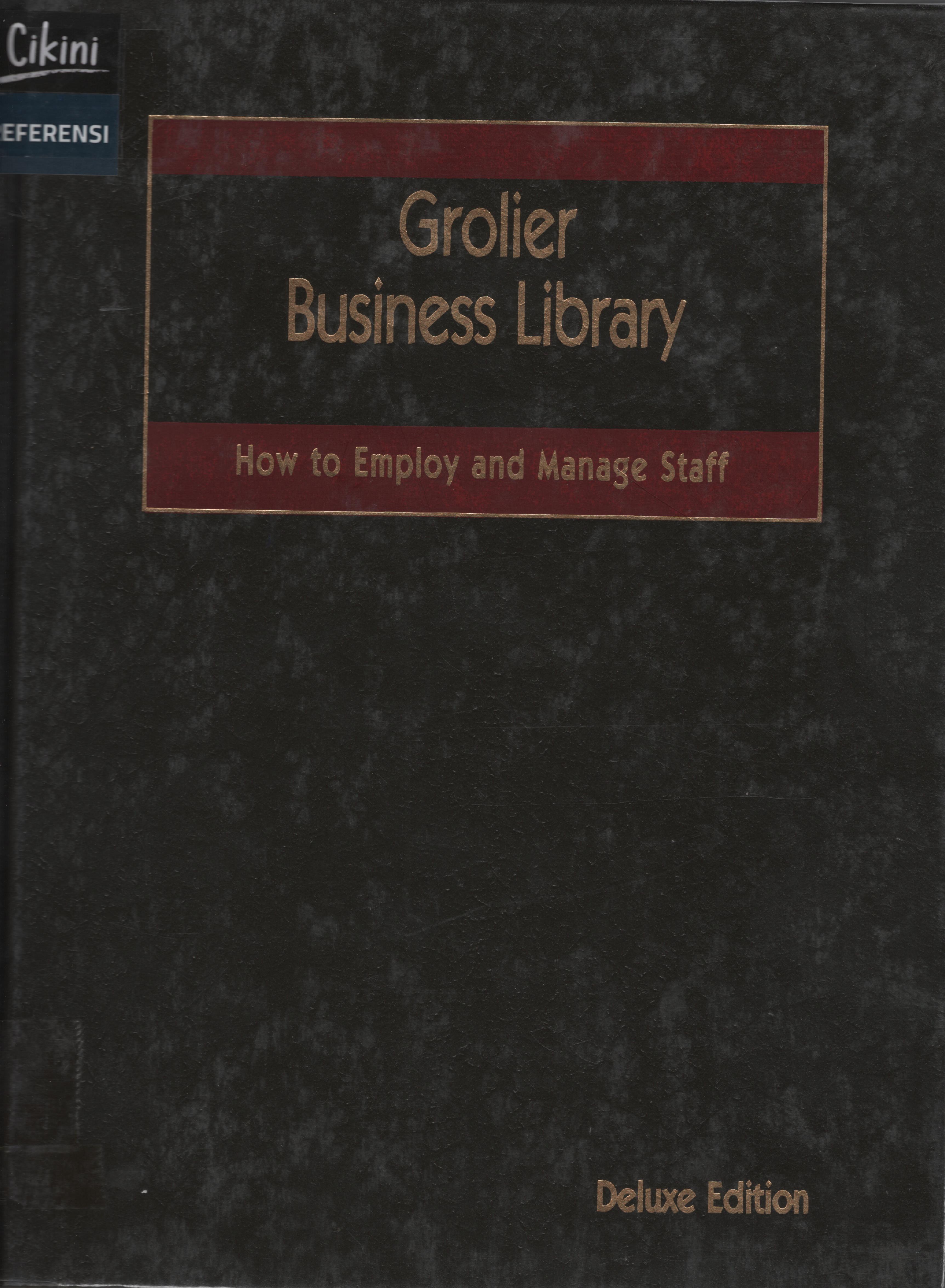 Grolier business library :  how to employ & manage staff