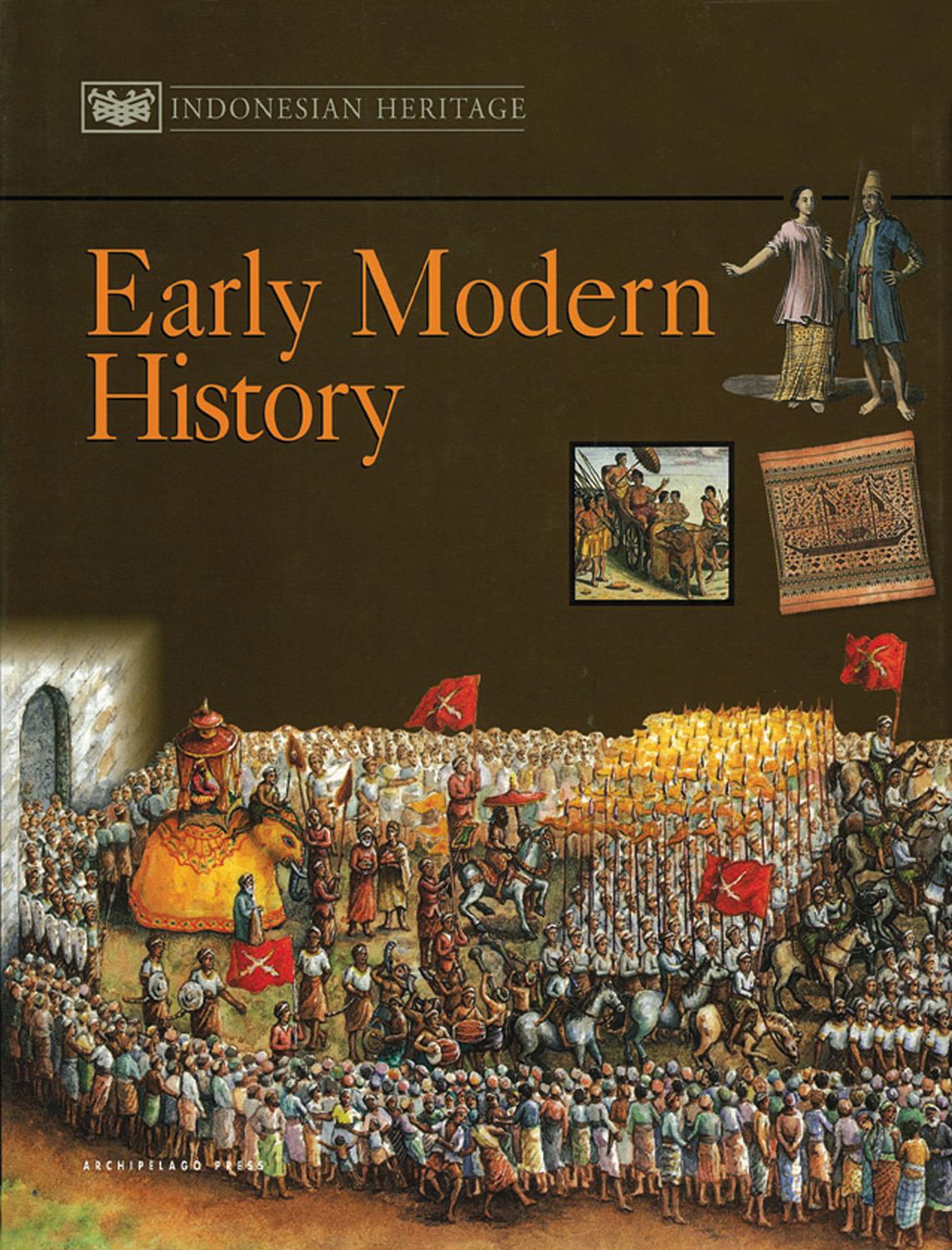 INDONESIAN heritage 3 : early modern history