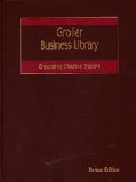 Grolier business library :  organising effective training