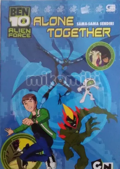 Ben 10 Alien Force :  Alone Together = Sama-sama Sendiri