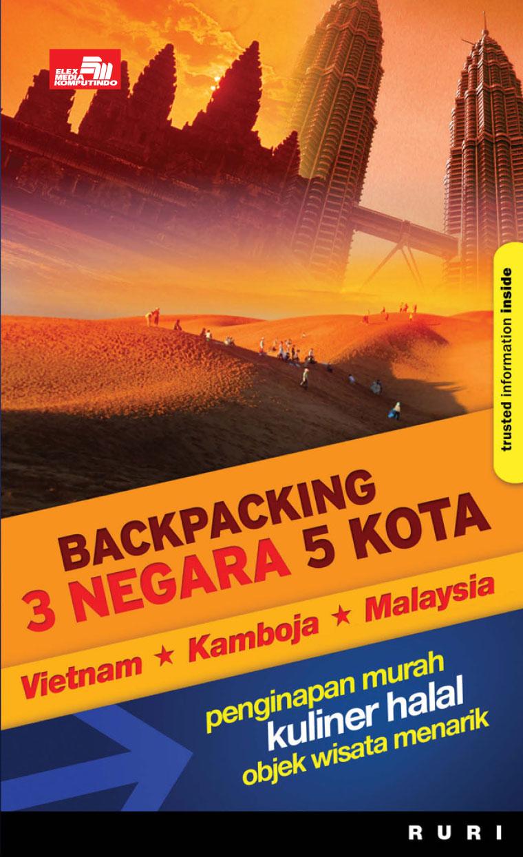 Backpacking 3 negara 5 kota :  Vietnam - Kamboja - Malaysia