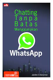 Chatting tanpa batas menggunakan Whatsapp