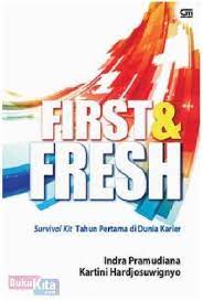 First & fresh :  survival kit tahun pertama di dunia karier