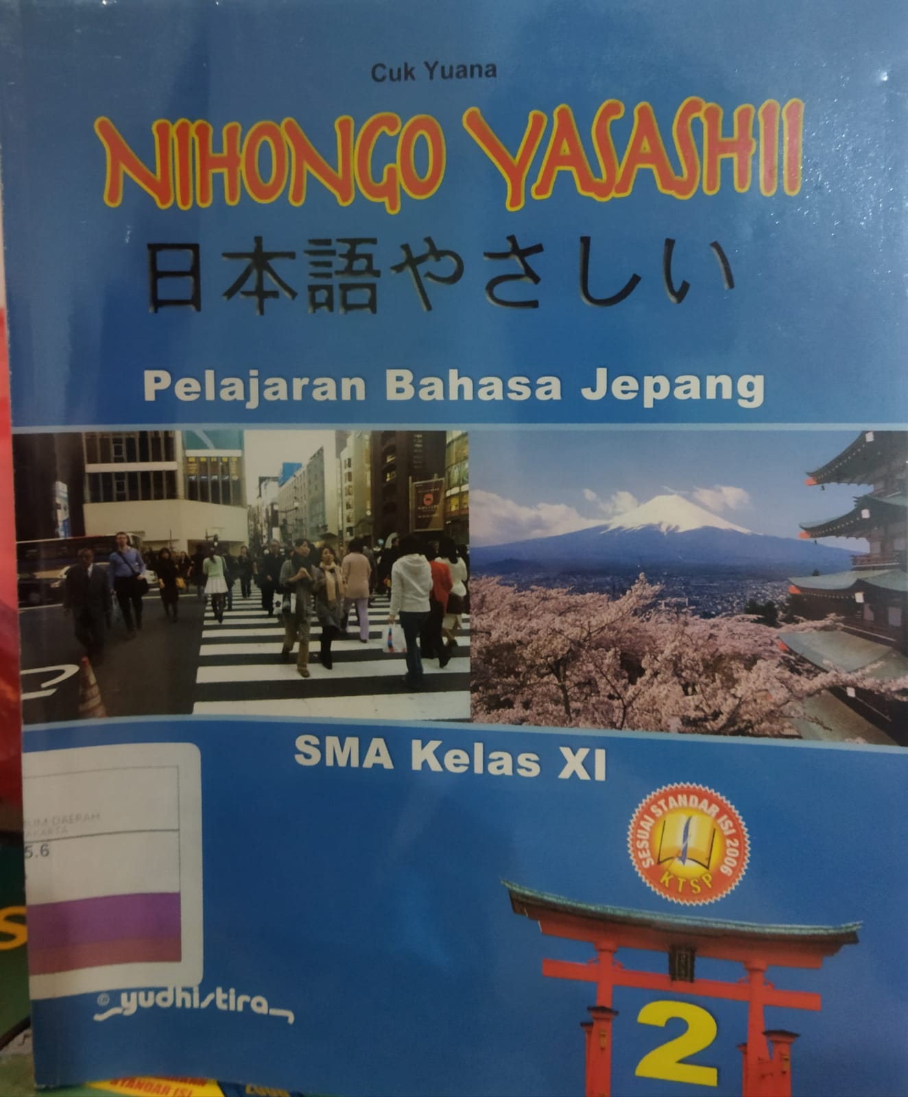 Nihongo yasashii = pelajaran bahasa Jepang 2 untuk SMA kelas XI