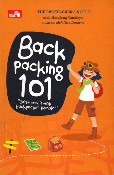 Backpacking 101 :  catatan praktis untuk backpacker pemula