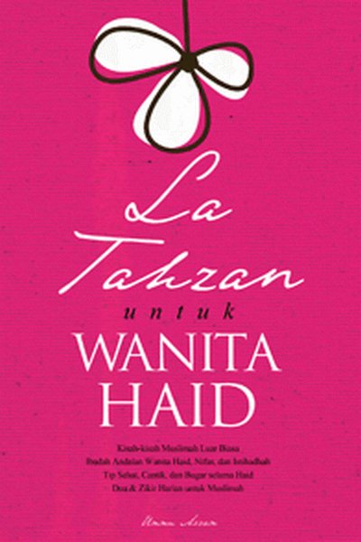 La Tahzan untuk wanita haid