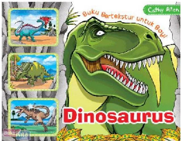 Dinosaurus : buku bertekstur untuk bayi