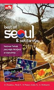 Best of Seoul & sekitarnya :  destinasi Korea bagian utara terbaik yang wajib dikunjungi