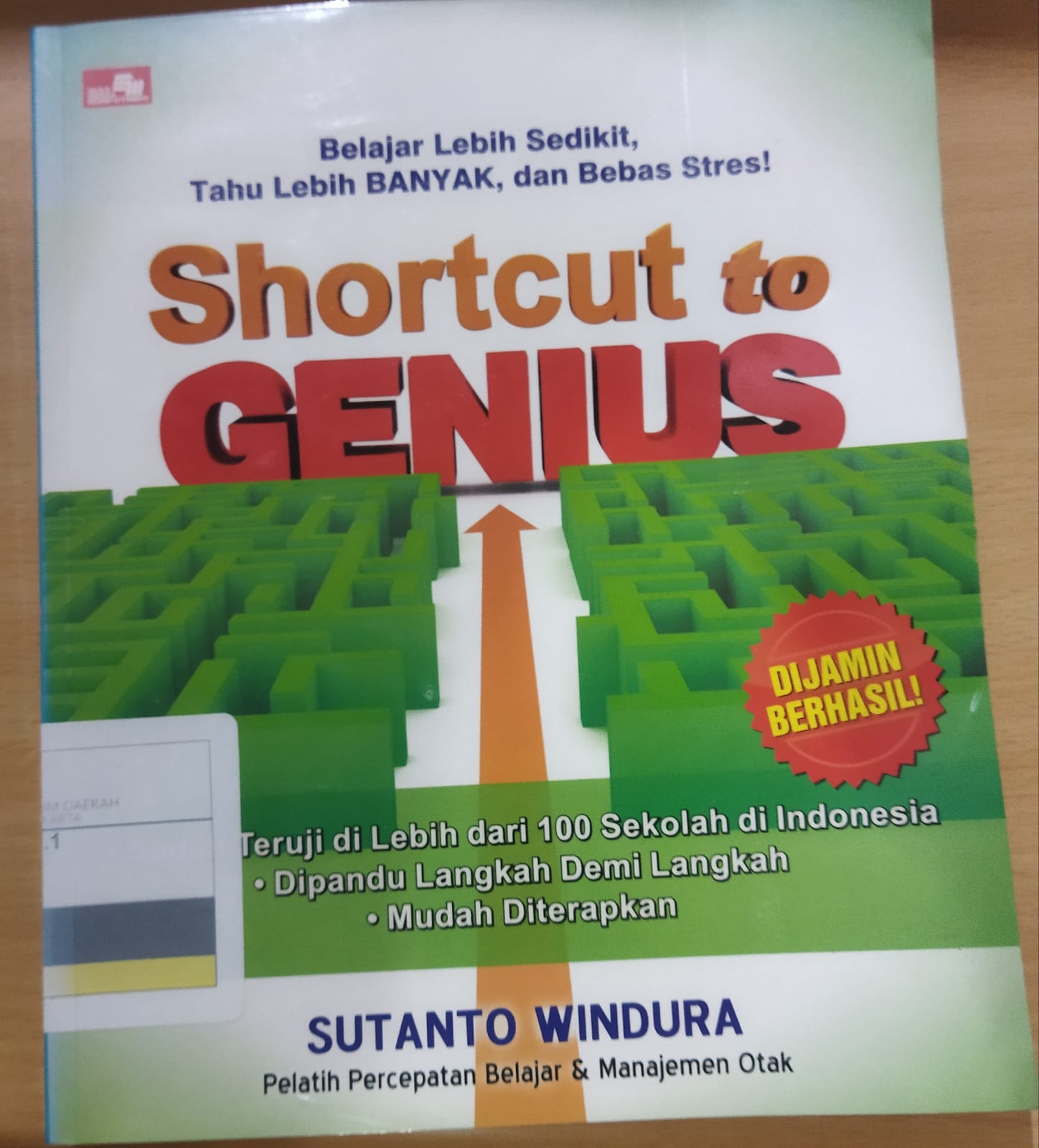 Shortcut to genius : belajar lebih sedikit, tahu lebih banyak dan bebas stres!