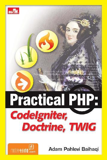 Practical PHP : Codelgniter, Doctrine, Twig